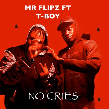 No Cries ft. T-BOY