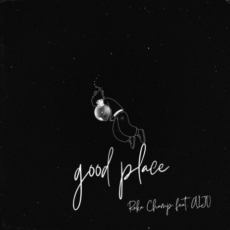 good place ft. ALJV | Boomplay Music