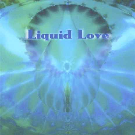 Liquid Love | Boomplay Music