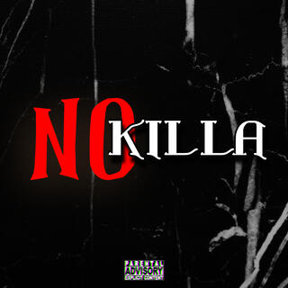 no killa