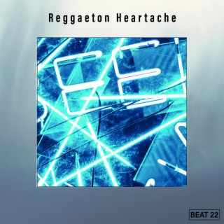 Reggaeton Heartache Beat 22
