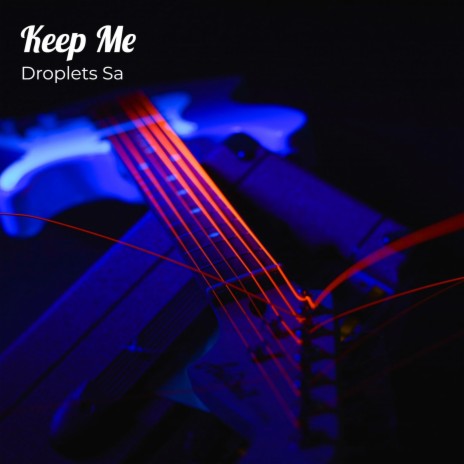 Keep Me ft. BestKid KG & Kokiey The Vocalist | Boomplay Music