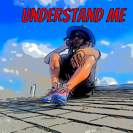 Understand Me | Boomplay Music