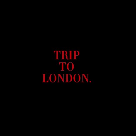 Trip to london ft. Luvblue | Boomplay Music