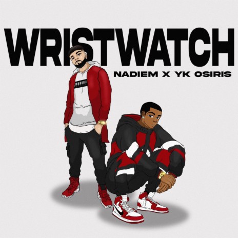 Wristwatch ft. YK Osiris