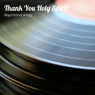 Thank You Holy Spirit