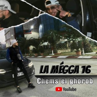 La megga 16 (chems el ghorob)