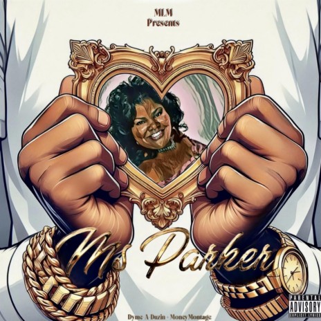 Ms. Parker ft. Money Montage | Boomplay Music