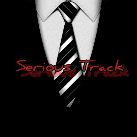 Serious Track | Boomplay Music