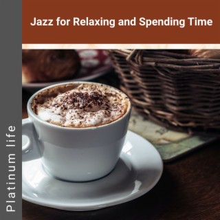 Jazz for Relaxing and Spending Time