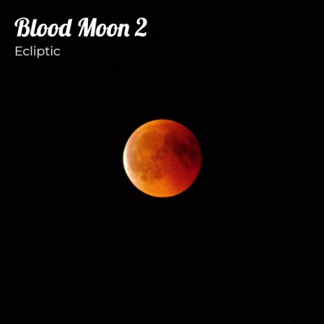 Blood Moon 2 | Boomplay Music