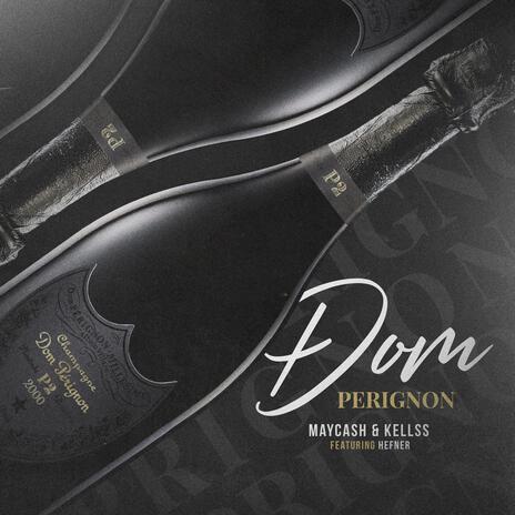 Dom Perignon ft. Hefner & Kellss