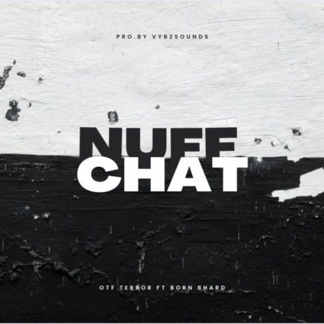Nuff Chat ft. Born bhard | Boomplay Music