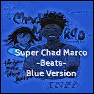 Super Chad Marco Beats Blue Version