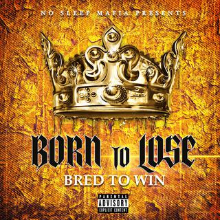 Born To Lose Bred To Win