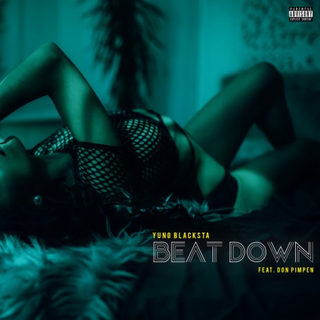 Beat Down ft. Don Pimpen | Boomplay Music