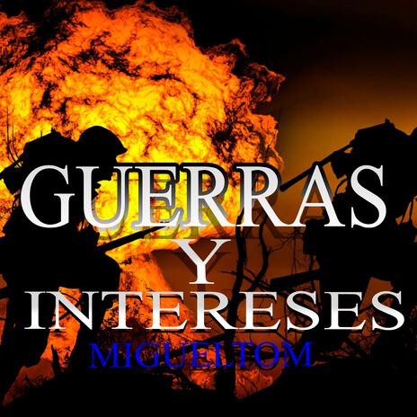 guerras y intereses | Boomplay Music