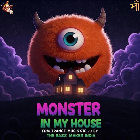 Monster in my House Dubstep Trance Music ft. Rubal Kanojia | Boomplay Music