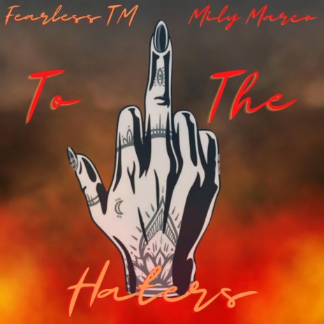 To The Haters ft. Mily Marco | Boomplay Music