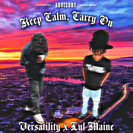 Keep Calm, Carry On ft. Lul Maine | Boomplay Music