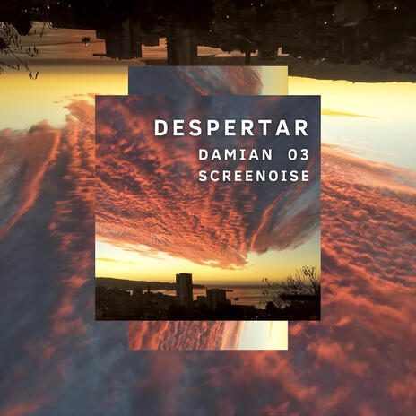 Despertar ft. Screenoise | Boomplay Music