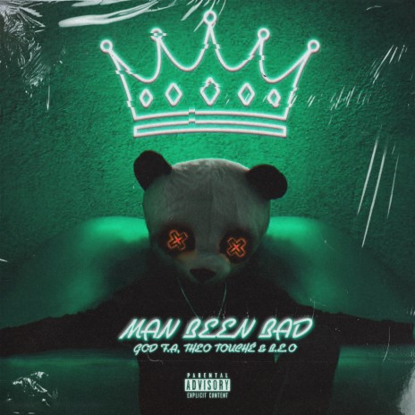 Man Been Bad (with Theo-Touché & B.E.O) | Boomplay Music