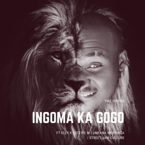 Ingoma ka gogo ft. Elly K, Stevie M, Umfana Webhinca & Street Jam Culture | Boomplay Music
