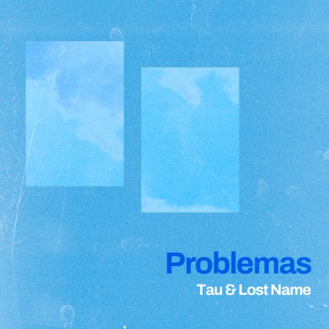 Problemas ft. Lost Name | Boomplay Music