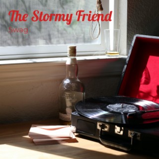 The Stormy Friend