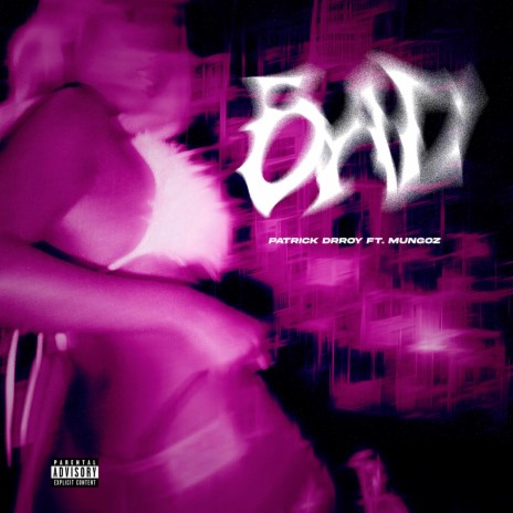 BAD ft. Mungoz | Boomplay Music