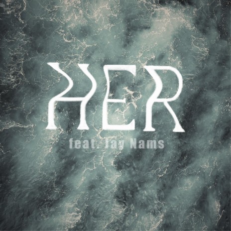 Her ft. Jay Nams | Boomplay Music