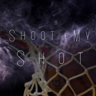 SHOOT MY SHOT
