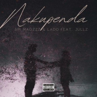 Nakupenda ft. Jullz & Lado lyrics | Boomplay Music