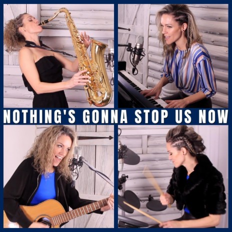 Nothing's Gonna Stop Us Now | Boomplay Music