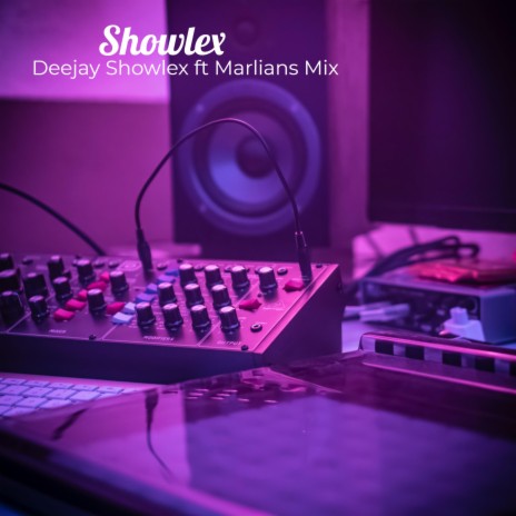 Showlex ft. Marlians Mix | Boomplay Music
