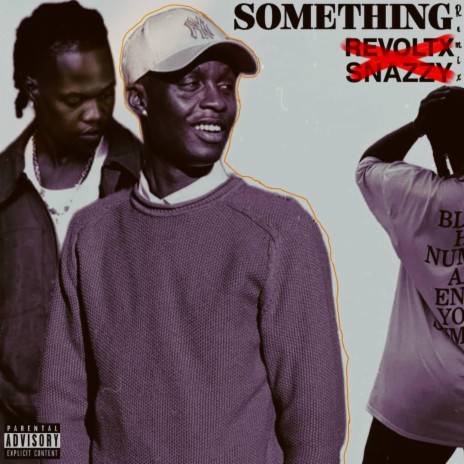 something (remix) ft. snazzy | Boomplay Music