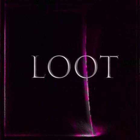 Loot ft. VTMAG | Boomplay Music