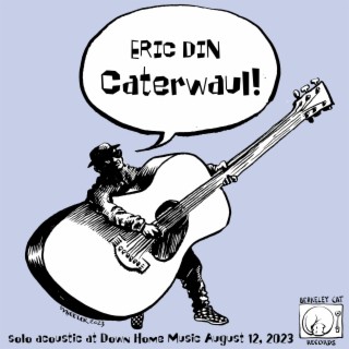 Caterwaul! Solo acoustic set at Down Home Music