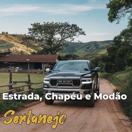 Estrada, Chapéu e Modão