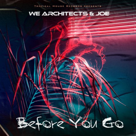 Before You Go ft. Joe Woolford | Boomplay Music