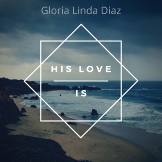 His Love Is