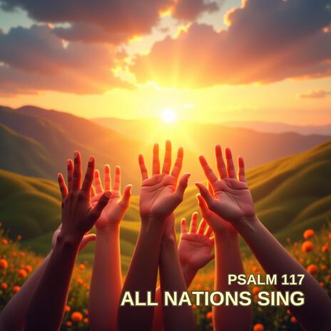 All Nations Sing (Psalm 117) | Boomplay Music