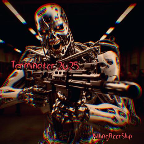 Terminator 2025 | Boomplay Music