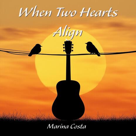 When Two Hearts Align (Acoustic Guitar) | Boomplay Music