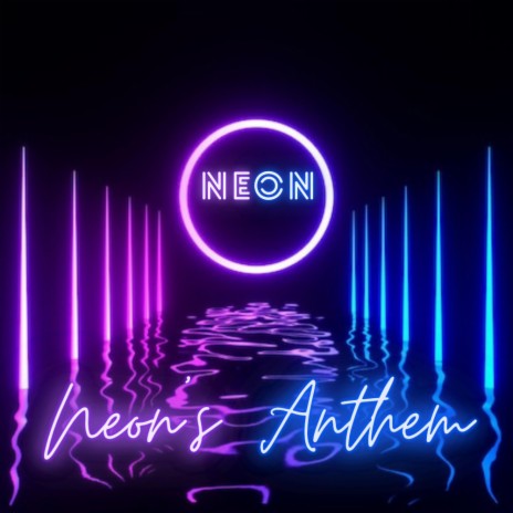 Neon's Anthem | Boomplay Music