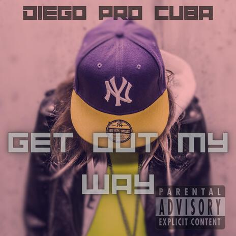 GET OUT MY WAY | Boomplay Music