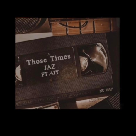 Those Times ft. 4JY | Boomplay Music