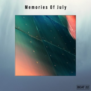Memories Of July Beat 22
