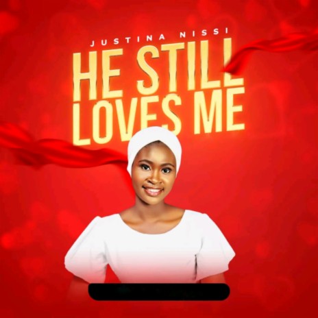 He still Loves me | Boomplay Music