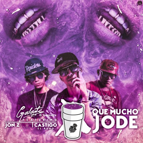 Que Mucho Jode (feat. Jon Z & Castigo el Buho) | Boomplay Music